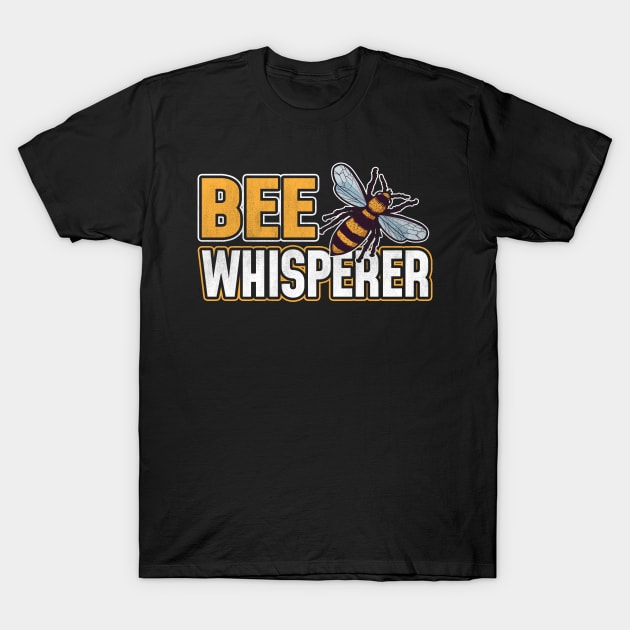 Bee Whisperer Beekeeper Gift T-Shirt by funkyteesfunny